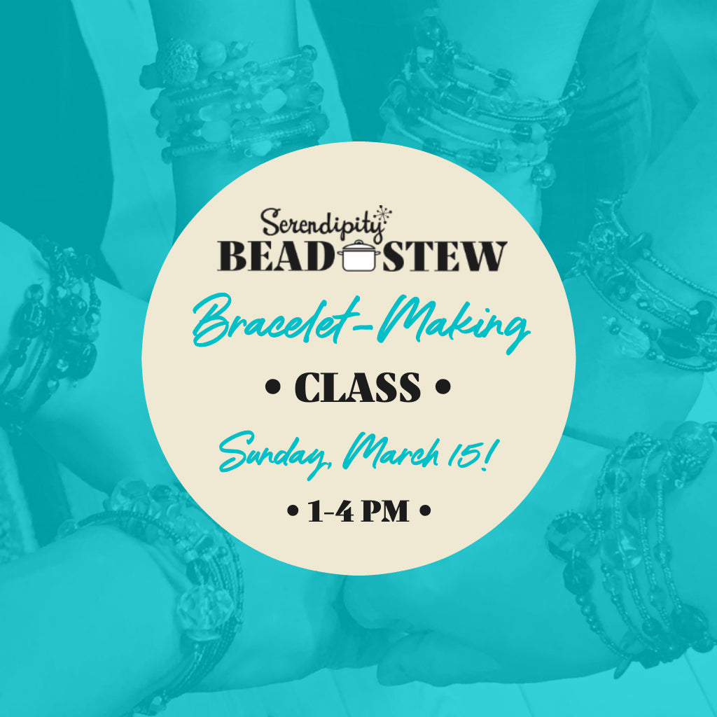 “DO-THE-STEW” BRACELET-MAKING CLASS!